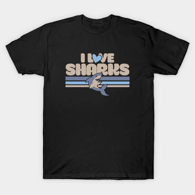 I love sharks T-Shirt by bubbsnugg